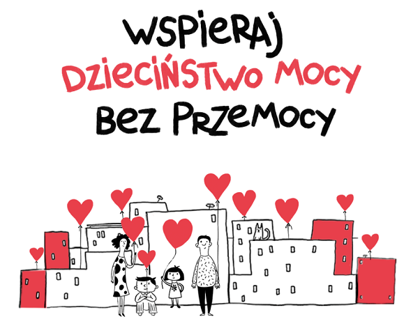 plakat kampanii napis wspieraj dzieciństwo bez przemocy. Poniżej rodzina stojąca przez blokami. Wokół czerwone serca