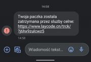 treść sms-a :"Twoja paczka została zatrzymana przez służby celne