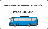 Napis wykaz punktów kontroli autobusów Wakacje 2021 pod nim obrazek przedstawiający autobus