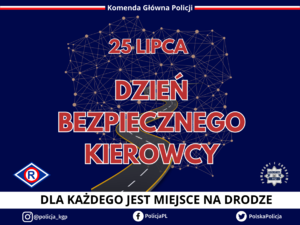25 lipca Dzień Bezpiecznego Kierowcy, Poniżej napis Dla każdego jest miejsce na drodze