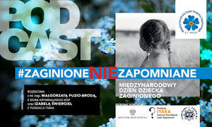 napis podcast #zaginioneNIEzapomniane. Po prawej stronie zdjęcie odwróconej dziewczynki z warkoczykami