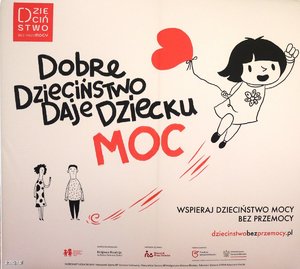 Plakat z napisem Dobre dzieciństwo daje dziecku moc.
