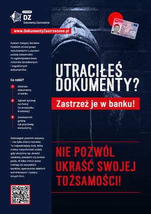 Plakat kampanii. W tle postać w kapturze. Napis: Utraciłeś dokumenty zastrzeż je w banku. Poniżej napis Nie pozwól ukraść swojej tożsamości. Informacje na plakacie znajdują się w treści komunikatu